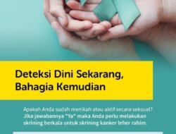 Deteksi Kanker Serviks Sejak Dini dengan Rutin Lakukan Pap Smear