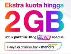 Isi Paket Data Happy Melalui Bank Mandiri, Nikmati Ekstra Kuota Hingga 2 GB